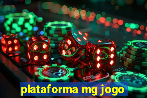 plataforma mg jogo